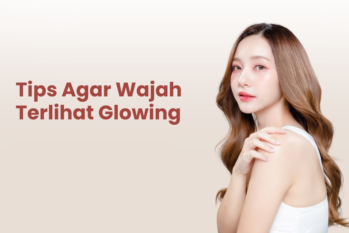 Rahasia Kulit Glowing